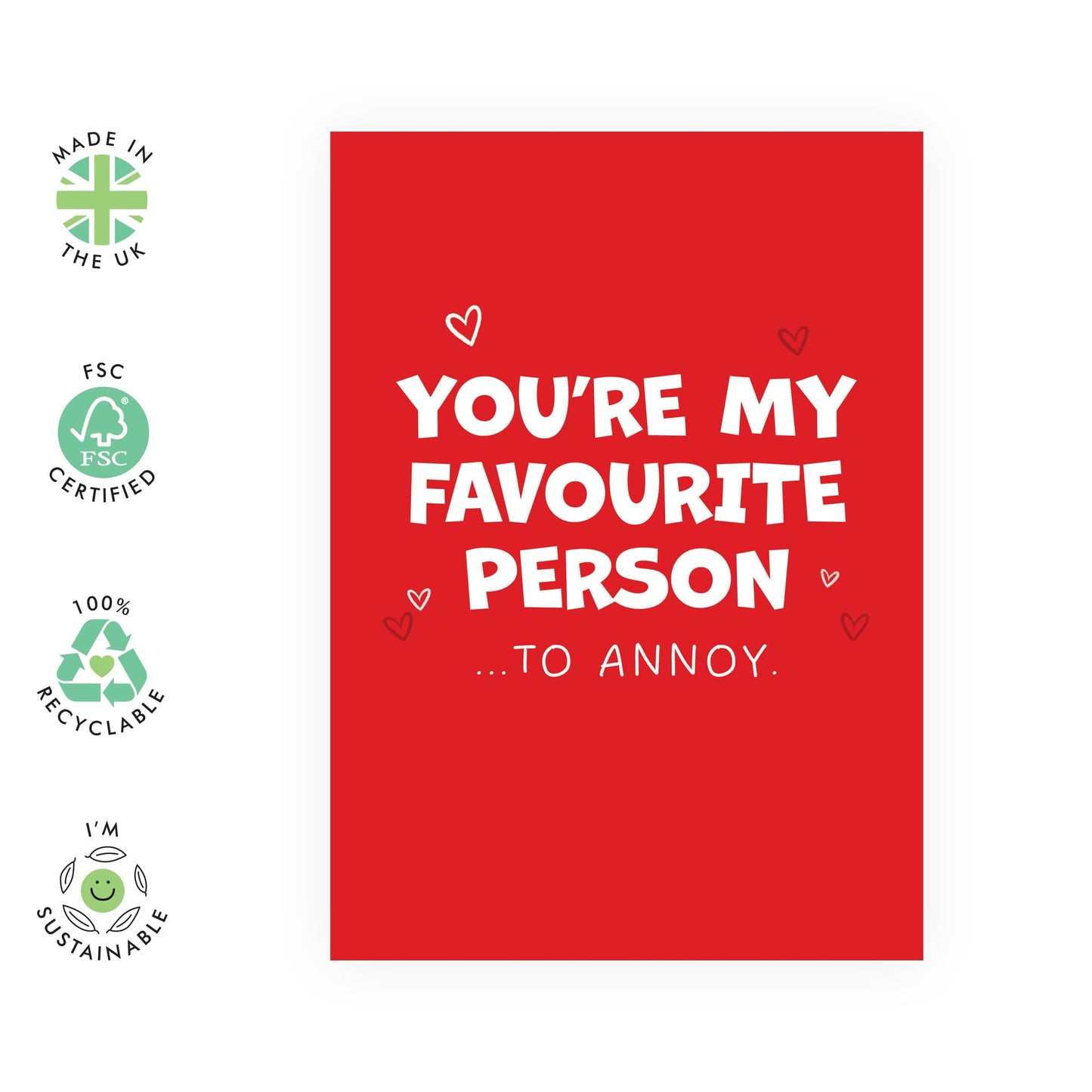 Greeting Card - 'FAVOURITE PERSON TO ANNOY' - Perfect for Sharing a Laugh & Celebrating Your Unique Relationship - Ideal for Friends Family Who Enjoy a Playful Jibe - Comes With Stickers By Central 23