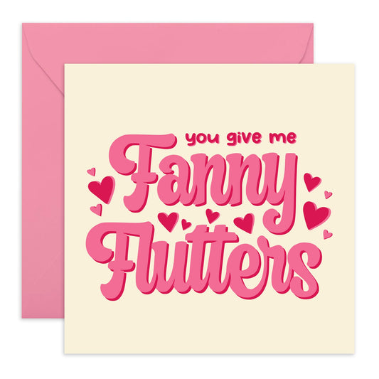 Valentines Card Girlfriend Boyfriend - You Give Me Fanny Flutters - Birthday Card For Men Women - Wife Husband Anniversary Card - Love Cards For Him Her - Comes With Stickers By Central 23