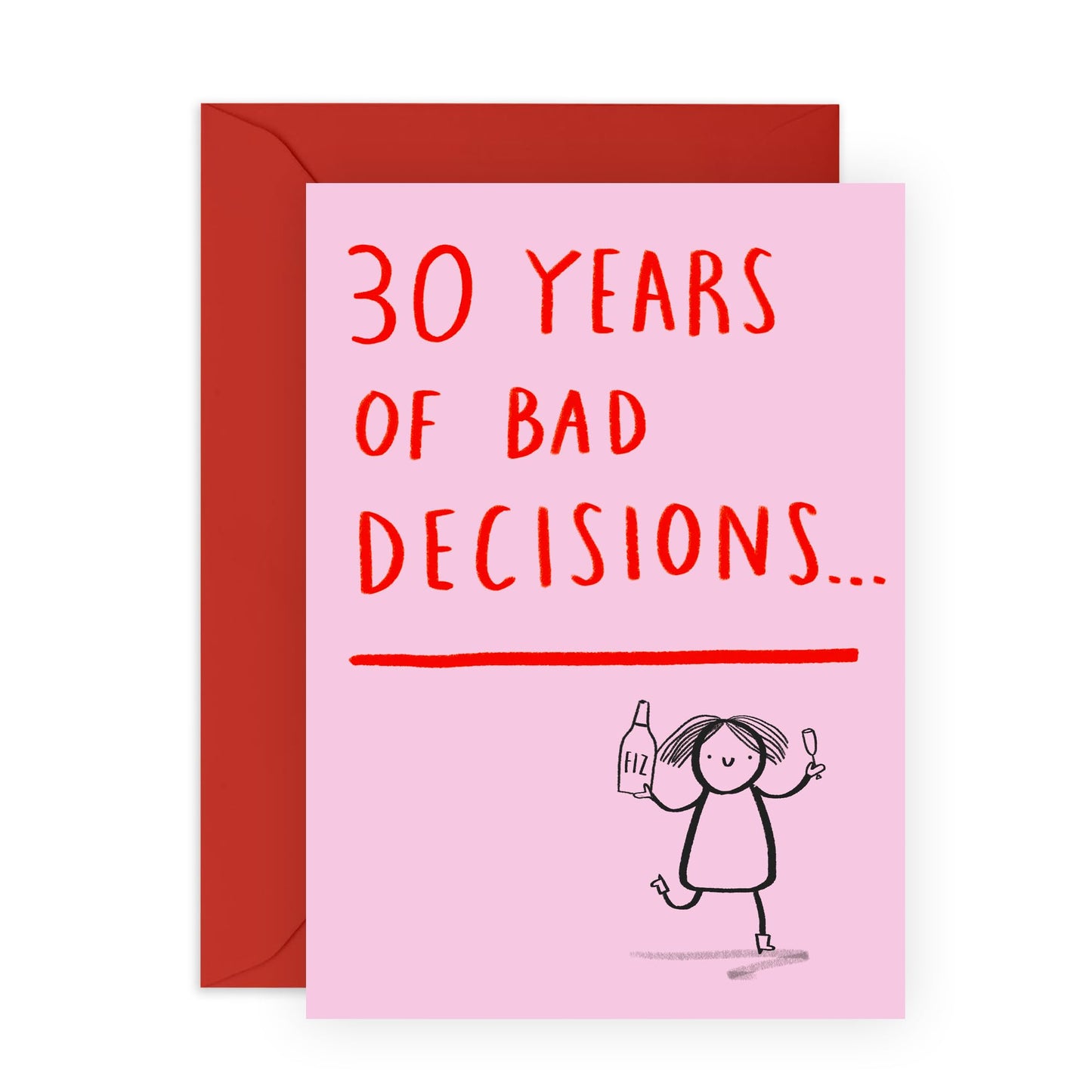 Hilarious 30th Birthday Card - 'Bad Decisions' - Presents for Friend, Best Buddies, Mate, Colleagues, Bestie, Neighbours, Family, Relative, Cousin - 30 Years of Fun - Comes with Fun Stickers