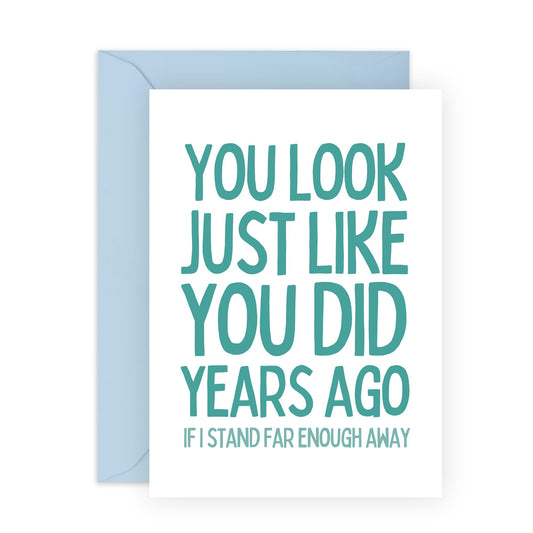 Funny Greeting Card - 'JUST LIKE YEARS AGO - Perfect for Celebrating Friends with a Twist of Humor - Ideal for Him Her Boyfriend Girlfriend on Birthdays or Reunions - Comes With Stickers By Central 23