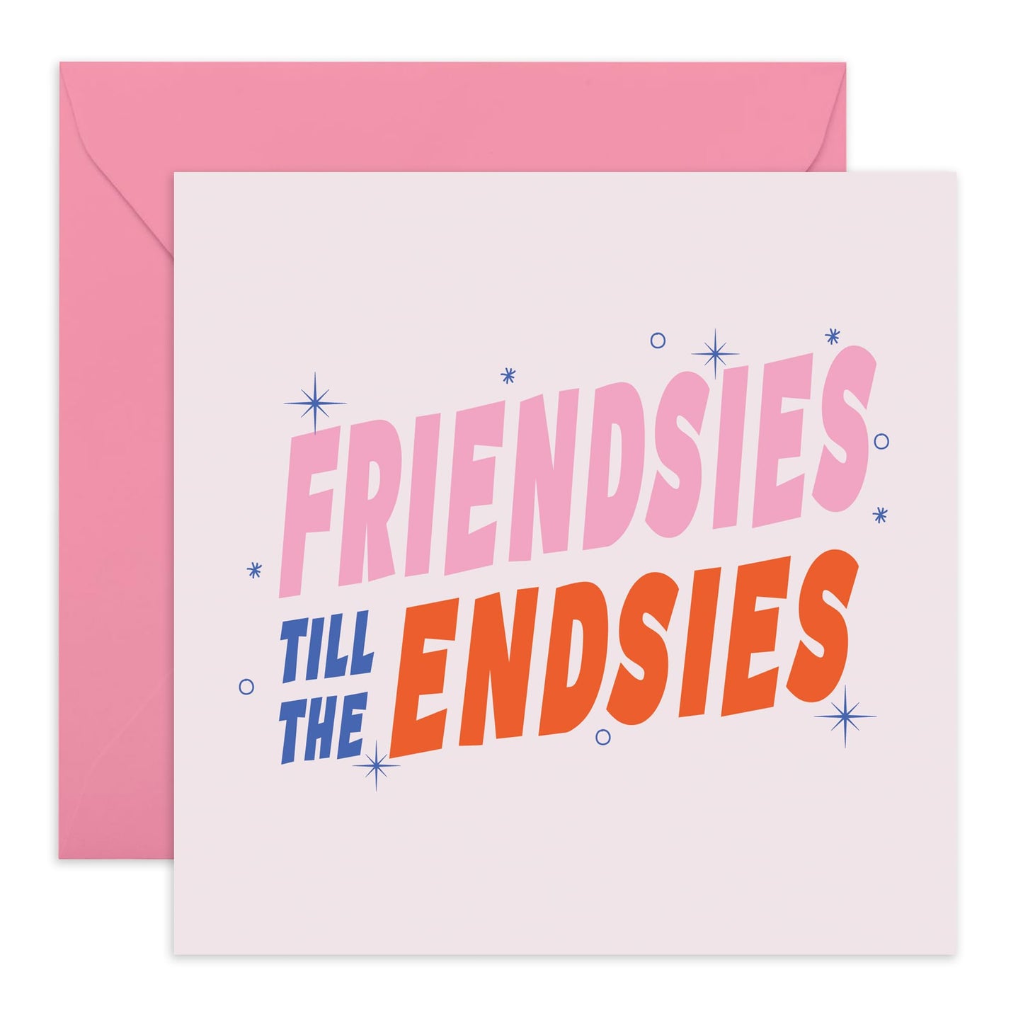 Friends Forever Greeting Card - 'Friendsies Till Endsies' - Gifts for Best Friends, BFFs, Besties, Coworkers, Besties, Buddies - Strong Friendship - Comes with Fun Stickers