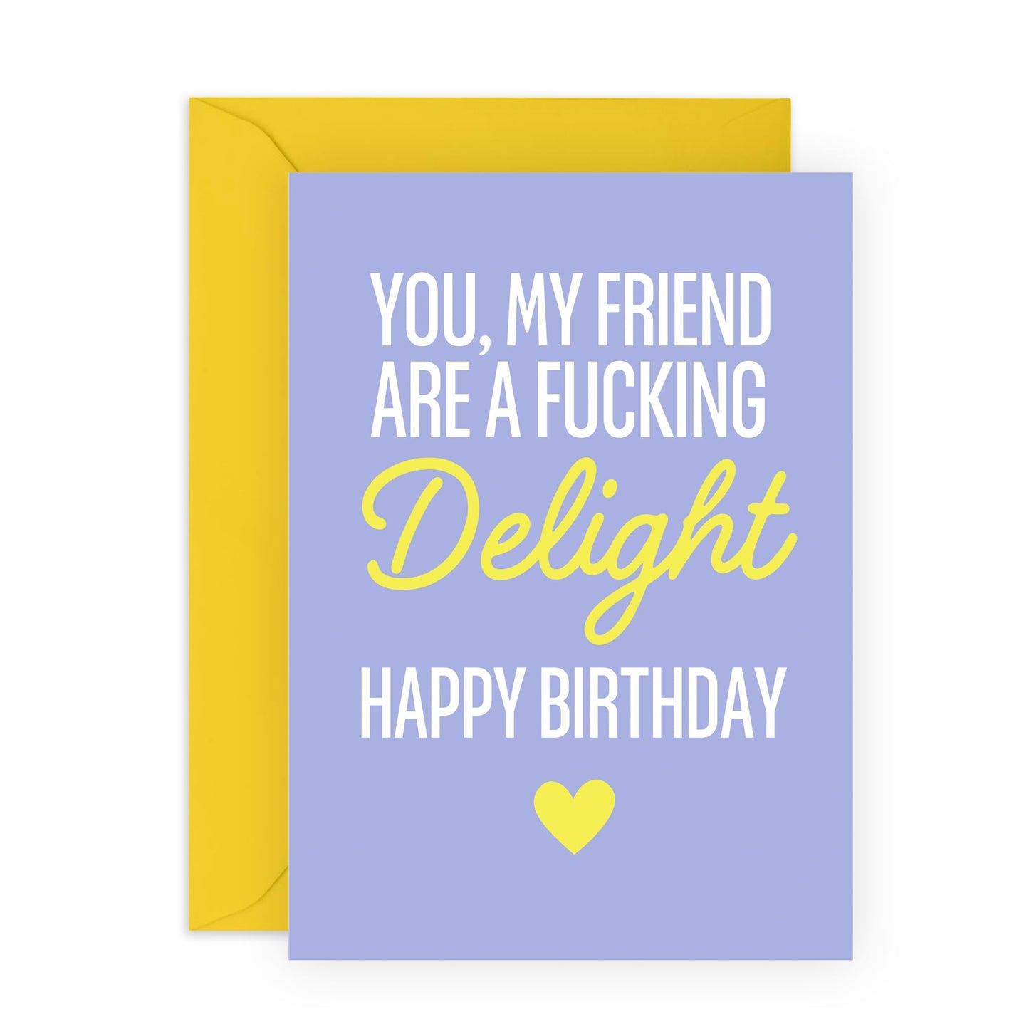 Friend Birthday Card Female Male - You're F*cking Delightful - Best Friend Birthday Cards For Her Him Men Women - Greeting Cards And Envelopes - Comes With Fun Stickers By Central 23