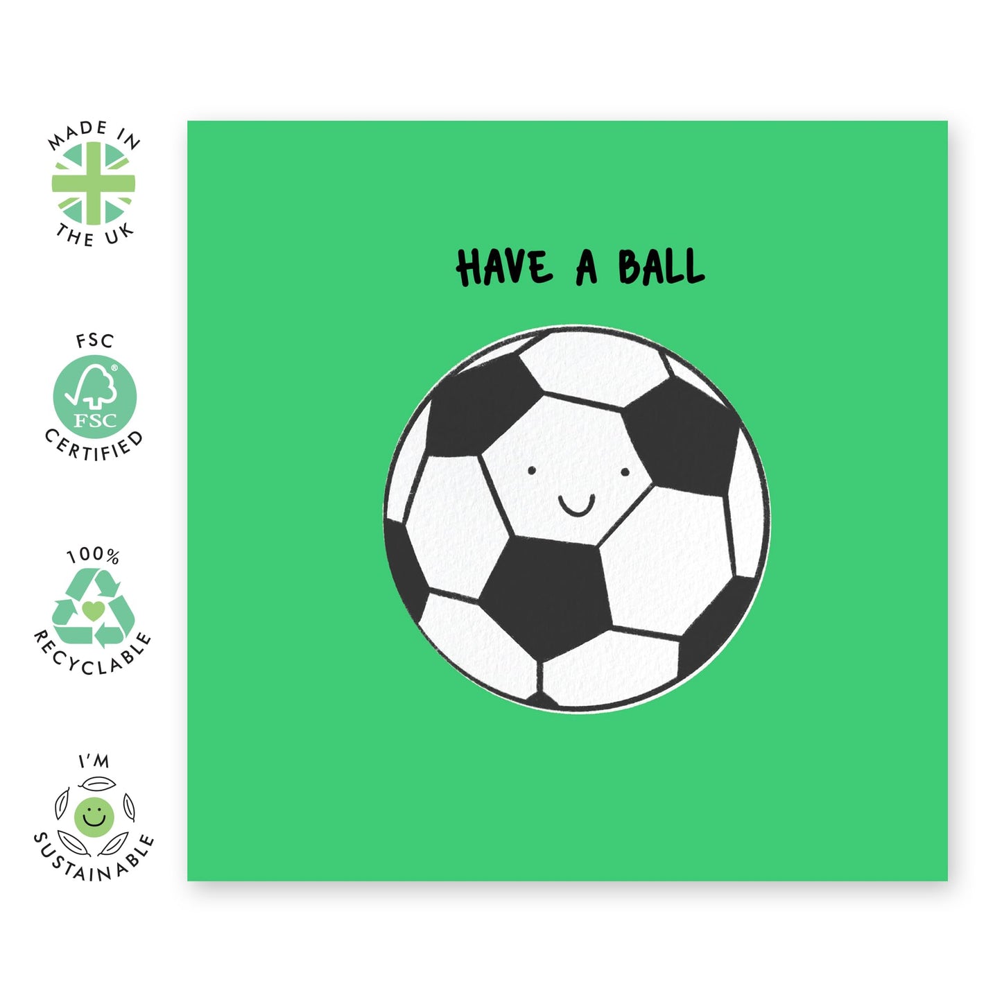 Playful Greeting Card - 'HAVE A BALL' - Perfect for Adding a Fun and Lively Touch to Any Celebration - Ideal for Him Friends, Family, Colleagues, Brother, Pal, Mate - Comes With Stickers By Central 23