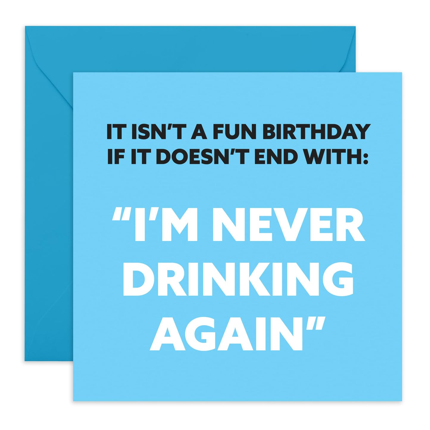 Jokes On Getting Drunk Birthday Card - 'I'm Never Drinking Again' - Gifts for Bros, Friends, Coworkers, Colleagues, Officemates, Buddies, Guys - Having Fun & Drinking - Comes with Fun Stickers