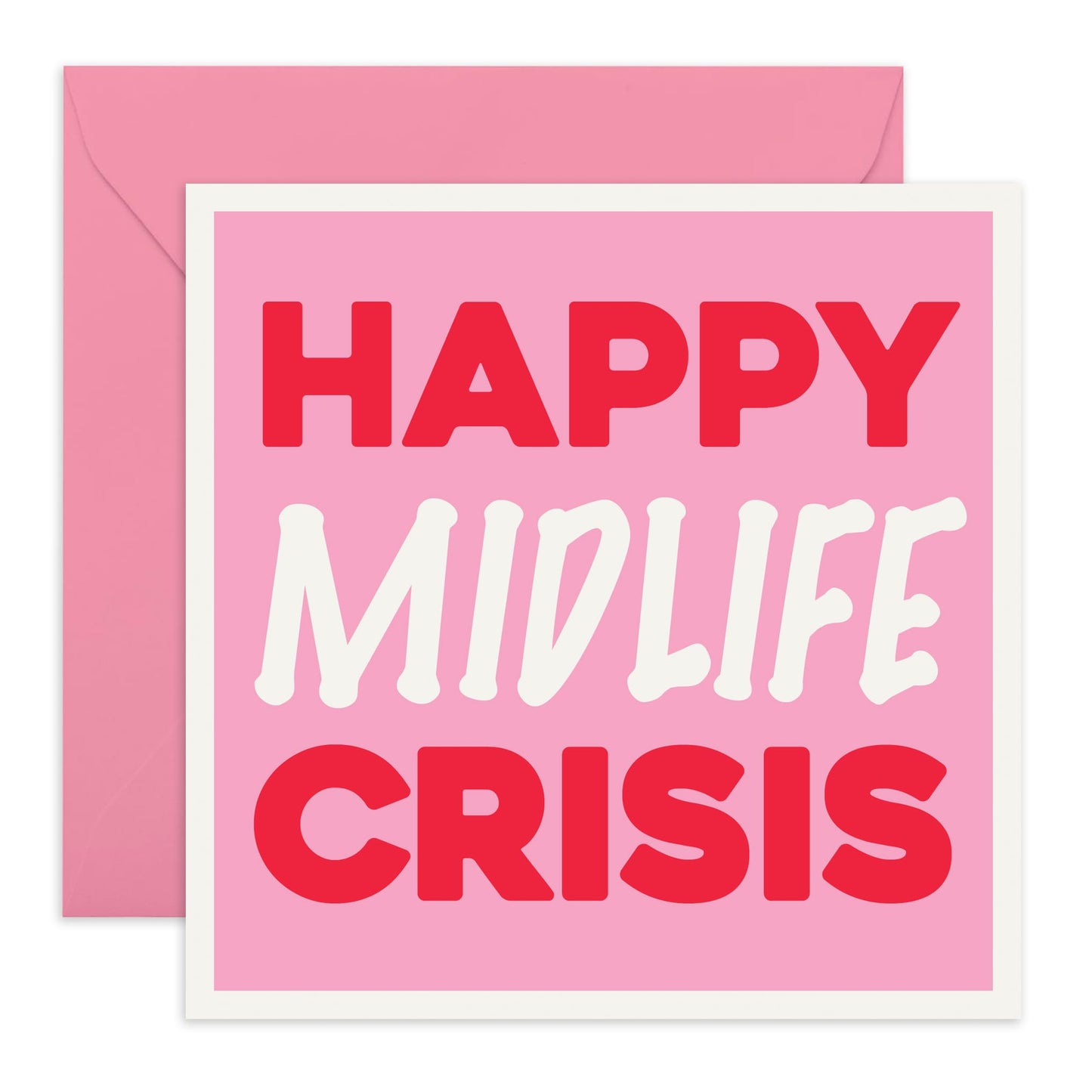 Midlife Greeting Card - 'Midlife Crisis' - Special Card for Her, Best Friend, BFF, Girlfriend, Colleague, Coworker, Relative, Family - Pink Crisis - Comes with Fun Stickers