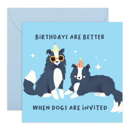 Dog Birthday Card - When Dogs Are Invited - Funny Birthday Cards For Men Women - Gift For Fur Parents Dog Mum Or Dad - Greeting Cards From Pet - Comes With Stickers - By Central 23