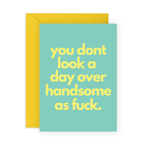Dad Birthday Card From Daughter - You Don't Look A Day Over, You Handsome! - Husband Birthday Card From Wife - Gifts For Him Men Grandad Uncle Son - Comes With Fun Stickers By Central 23