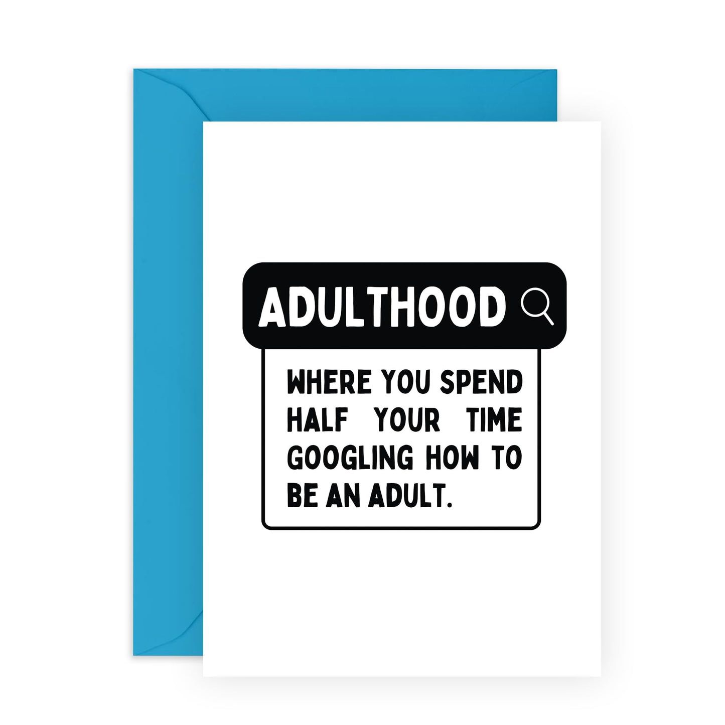 Realistic Joke Birthday Card - 'Adulthood Googling' - Gifts for Best Friends, BFF, Family, Relatives, Close Friends, Bestie, Bruv, Mate - Truth - Comes with Fun Stickers