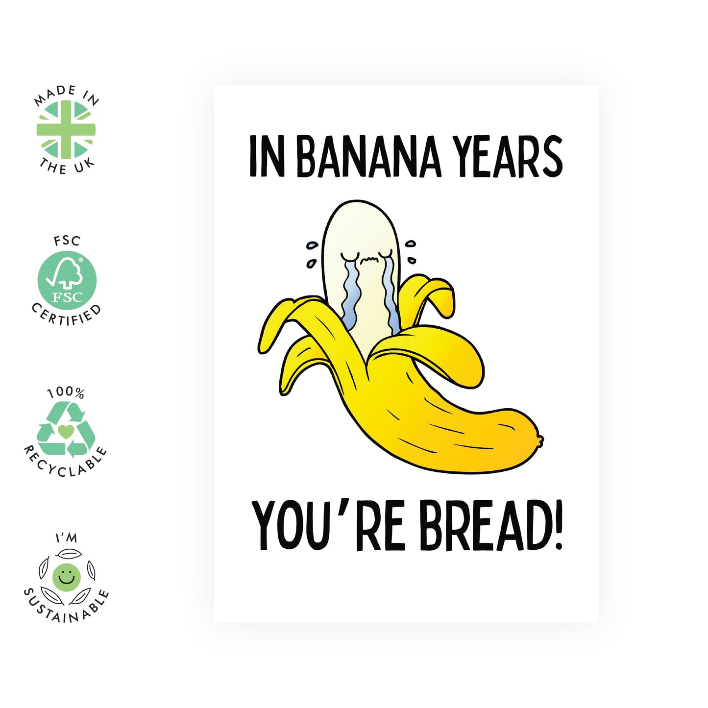 Fun Card - 'BANANA YEARS, YOU'RE BREAD' - Celebrate with a Quirky Twist - Perfect for Adding Humor to Birthdays or Special Occasions - Includes Envelope and Stickers by Central 23