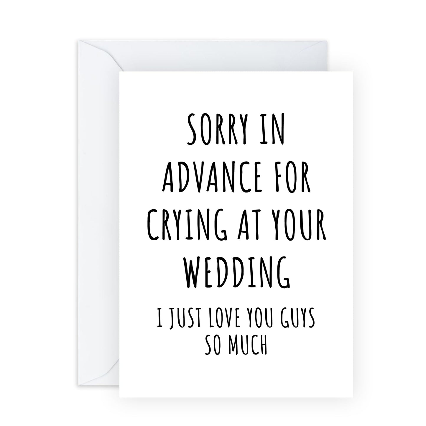 Wedding Celebration Card - 'Crying At Your Wedding 3' - Congratulate Bride, Groom, Newly Wed, Couples, Bestie, Buddy, Bruv, Mate, Brother, Sister - Sorry - Comes with Fun Stickers