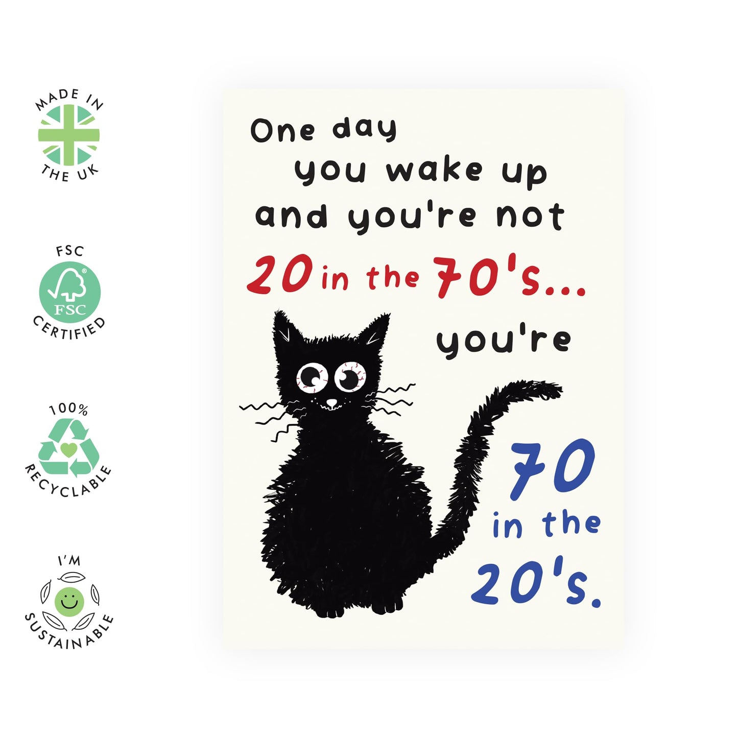 Funny 70th Birthday Card for Women Men – “Not 20 in the 70s” – Gifts for Dad, Mum, Grandpa, Grandma, Nan, Auntie, Uncle, Wife, Husband, Him, Her -Quirky Black Cat - Comes with Fun Stickers