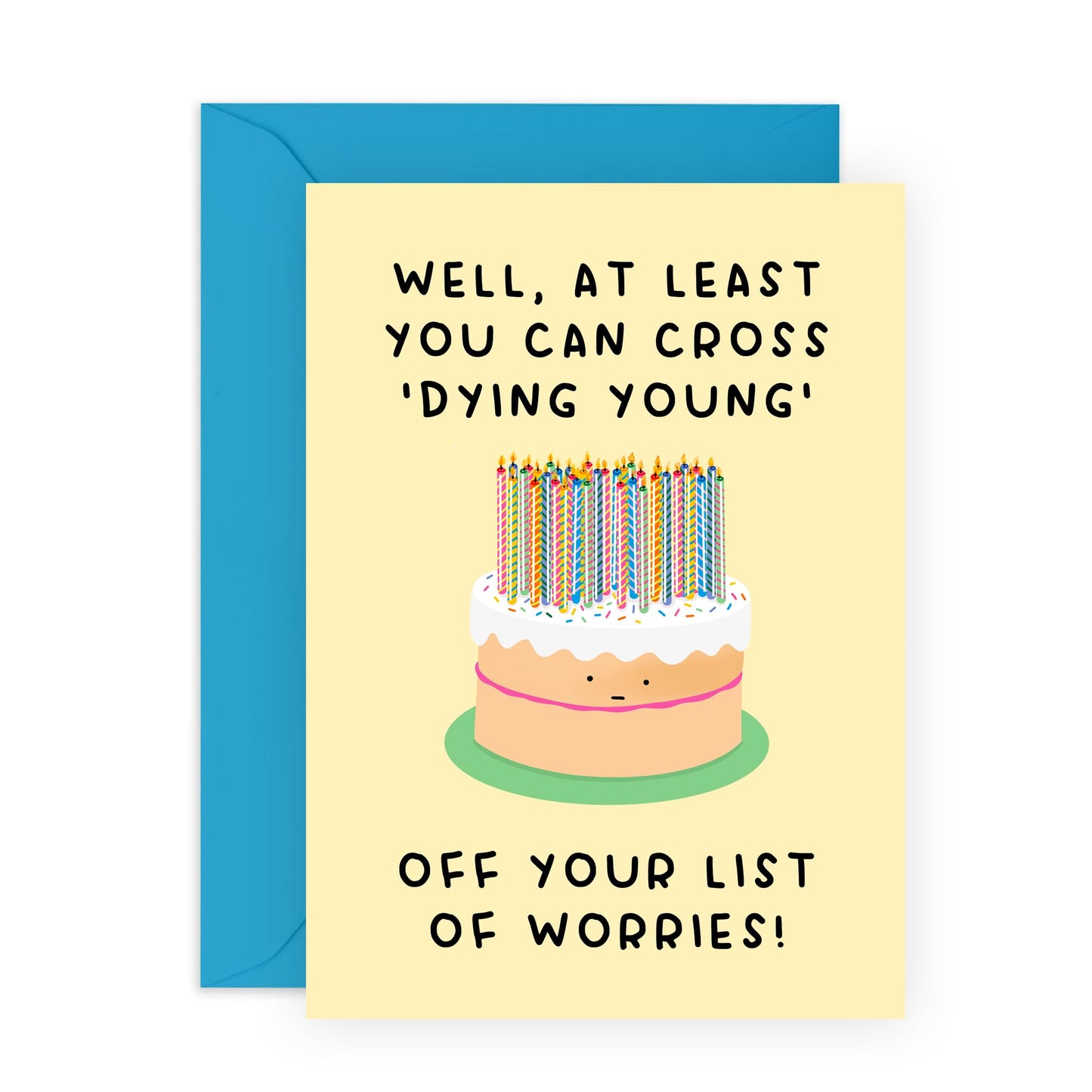 Age Jokes Birthday Card - Cross "Dying Young" - Gift for Dad, Mum, Gran, Nana, Grandad, Uncle, Aunt, Women, Men, Him, Her, 40's, 50's, 60's - Cake and Candles, Growing Old - Comes with Stickers
