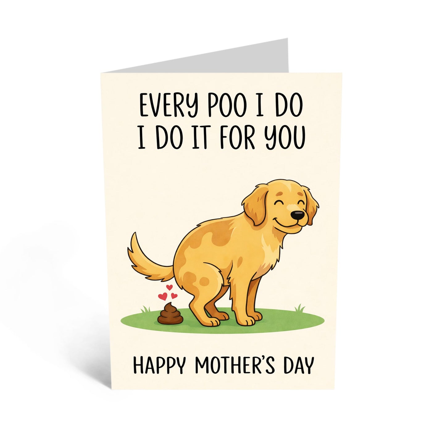 Mother’s Day Card from the Dog - ‘Every Poo I Do’ Funny Greeting Card for Dog Mum - Cute Golden Retriever Design for Fur Parents Mama - Includes Premium White Envelope