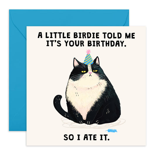 Funny Cat Birthday Card – 'A Little Birdie Told Me' – Gifts for Cat Lovers, Fur Mums, Dads, Pet Owners, Him, Her, Friends – Cute and Quirky Greeting with Blue Envelope
