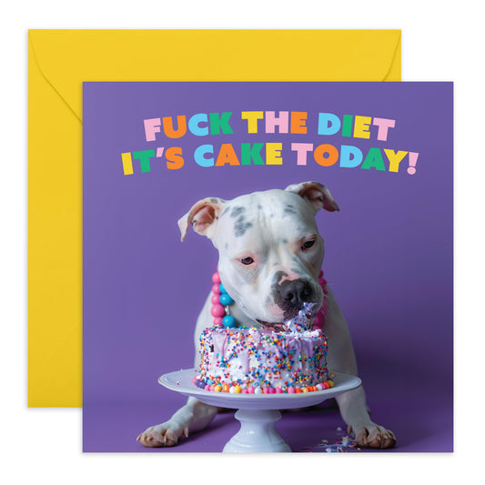 Funny Happy Birthday Card - 'F The Diet, It's Cake Today' - Birthday Present for Dog & Pet Lovers, Fur Parents, Bully Owners - Forget the Diet, Let's Eat Cake - Comes with Fun Stickers