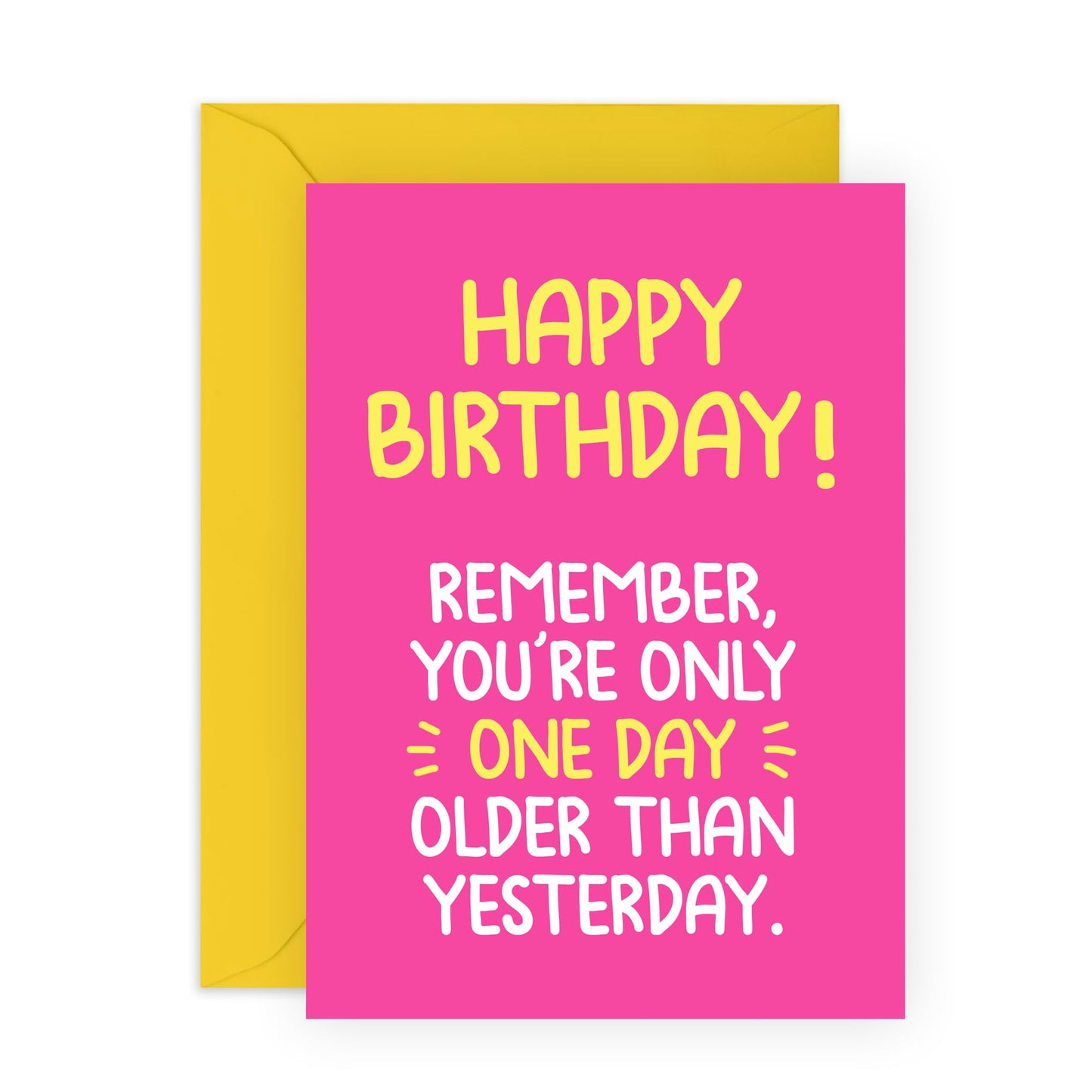 Fun Birthday Card for Her - "One Day Older Yesterday" - Presents for Women, Besties, BFF, Ladies, Mum, Aunties, Gilfriend, Sister, Colleagues - Getting Old - Comes with Fun Stickers