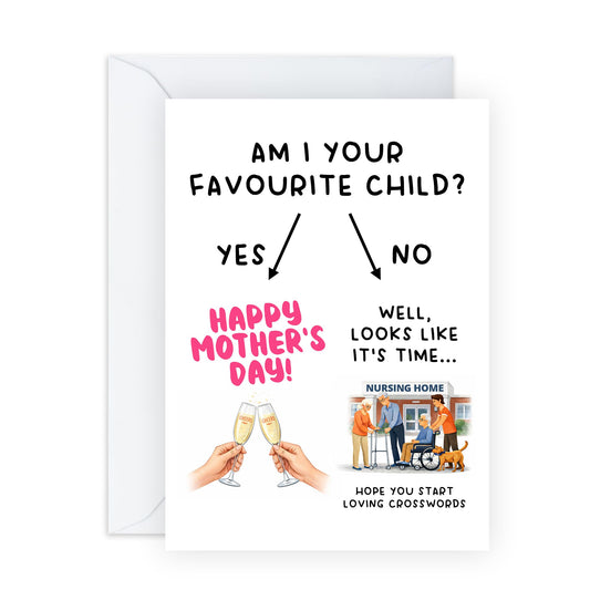 Funny Mother’s Day Card – Am I Your Fave Child – Cheeky Greeting for Mum Ma Mama Women Her from Son Daughter Kids - Champagne Celebration or Nursing Home -Comes with Stickers