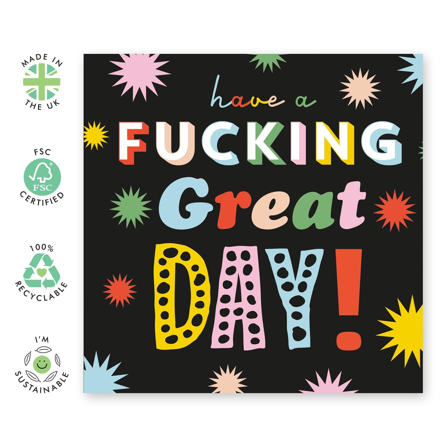 Greeting Cards For Men Women - Have A F*cking Great Day - Birthday Cards For Friends Nan Mum Dad - All Occasions - Just Becasue - Gifts For Him Her - Comes With Fun Stickers By Central 23