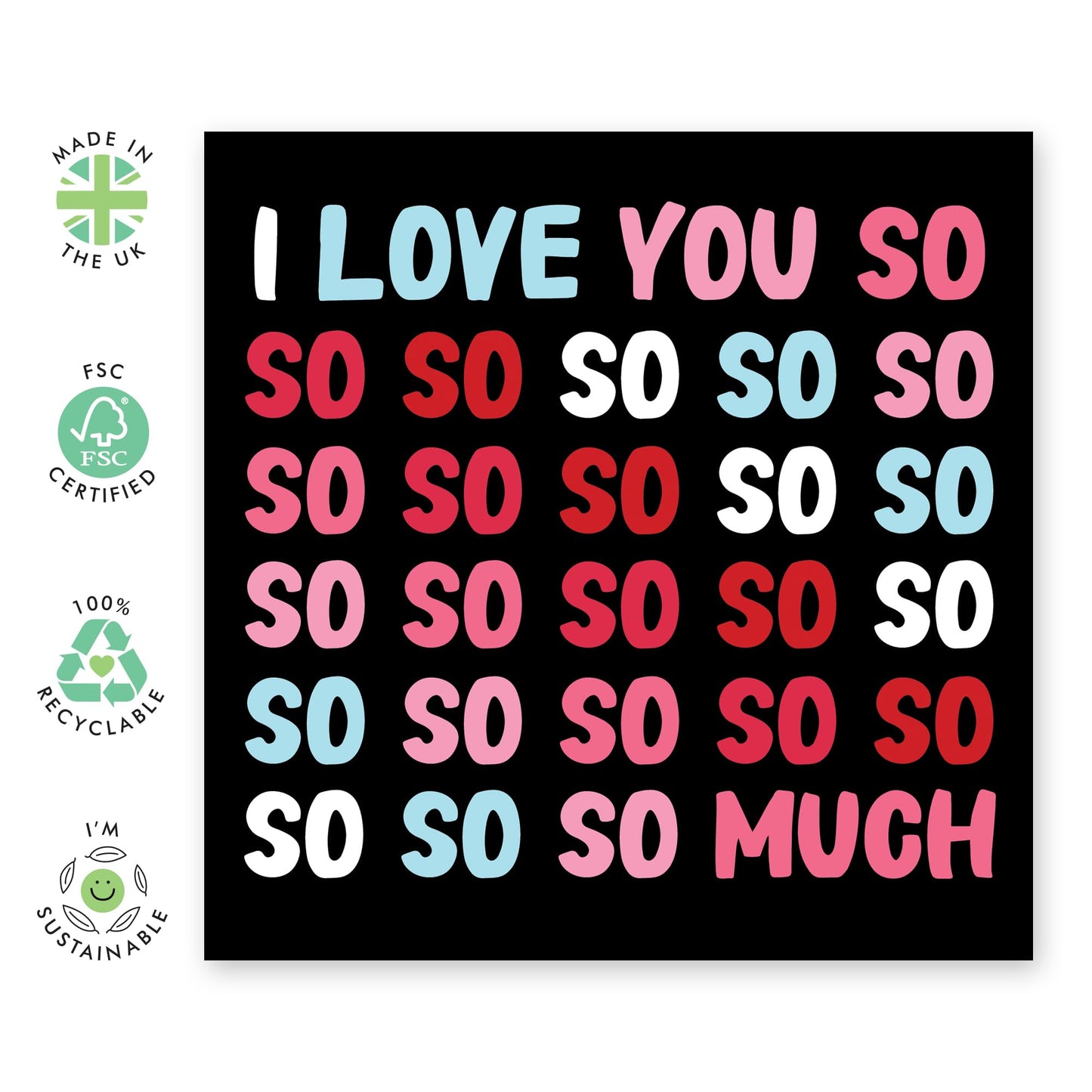 Greeting Card - 'I LOVE YOU SO SO SO MUCH' - Perfect for Overflowing with Affection and Heartfelt Emotion - Ideal for Showing Love & Appreciation on Any Special Day - Comes With Stickers By Central 23