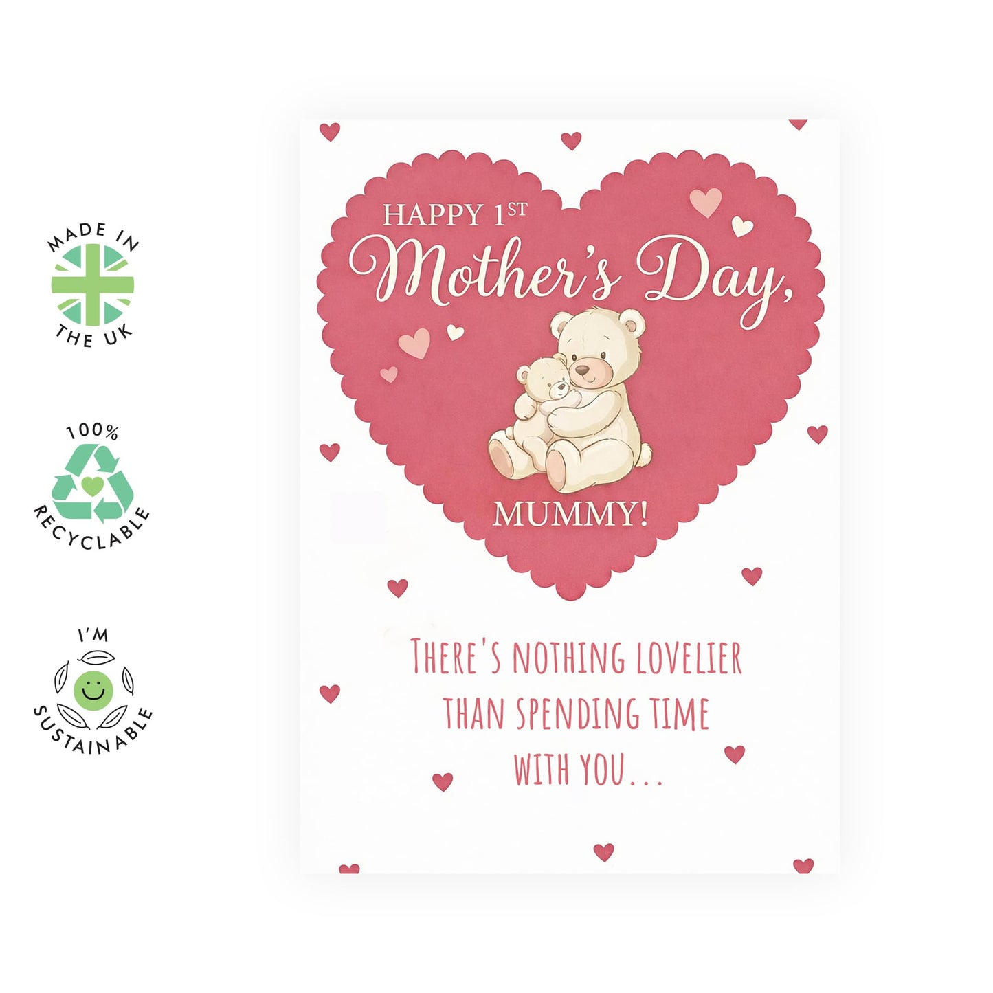 1st Mother’s Day Card – Cute Happy First Mday - Greetings for Mummy Mums Wife Sister Friend Bestie Daughter Her Women Ladies - Cute Teddy Heart Design - Comes with Adorable Stickers