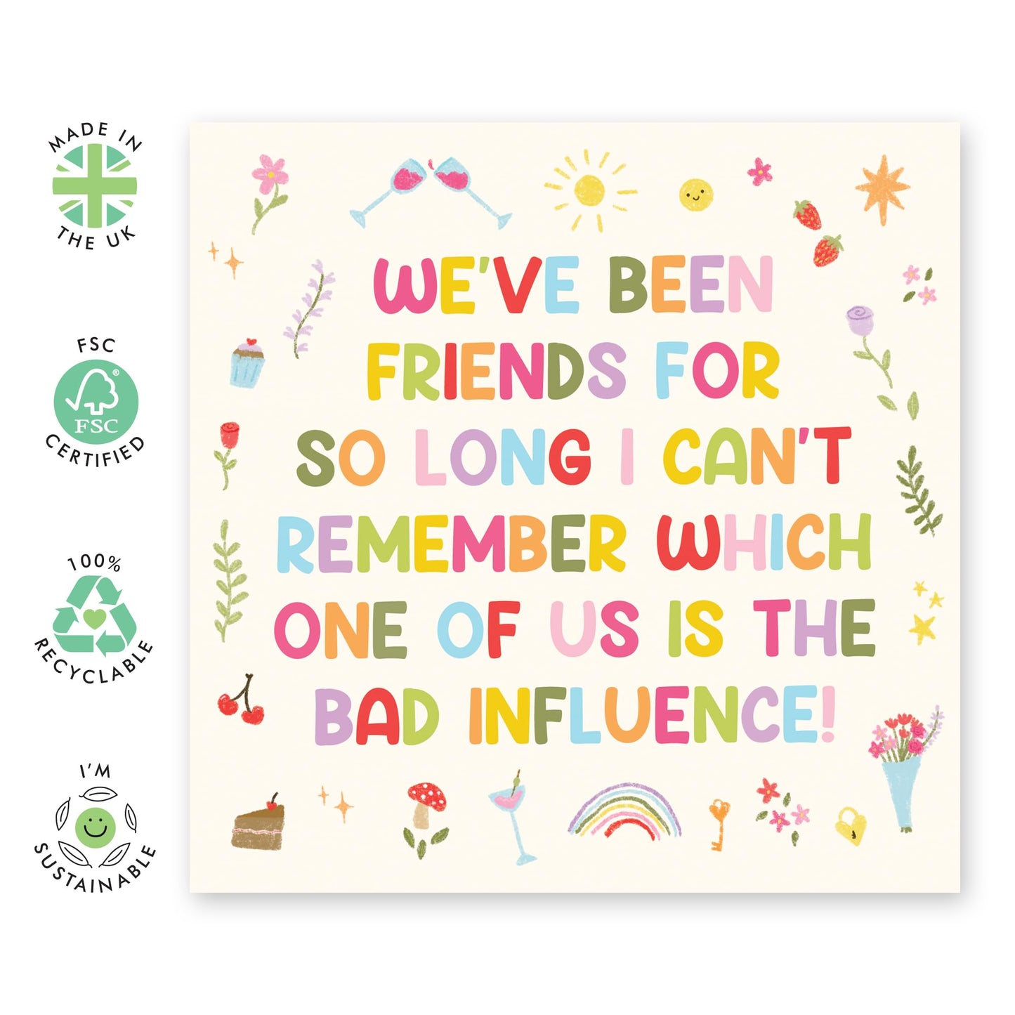 Hilarious Happy Birthday Card - 'Friends Bad Influence' - Jokes for Friends, Besties, Girlfriend, BFFs, Colleagues, Workmates - Long Time Friends - Comes with Fun Stickers