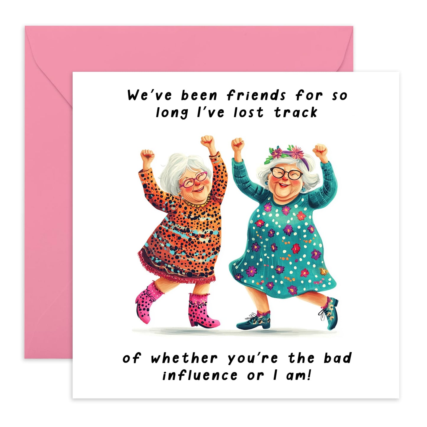 Humorous Birthday Card About Influence- 'Bad Influence Friends' - Gifts for Women, Her, Best Friend, Besties, Sister, BFF - Was It Me Or You - Comes with Fun Stickers