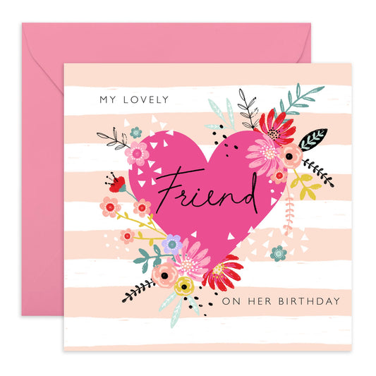 Friend Birthday Card For Women - My Lovely Friend On Her Birthday - Pretty Flowers Hearts - Floral Friendship Cards For Female Friends - Gifts For Her - Comes With Cute Stickers - By Central 23