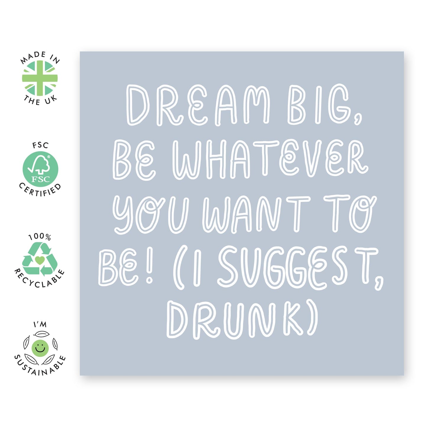 Inspiring & Hilarious Birthday Card - 'Be Whatever You Want To Be' - Gifts for BFF, Best & Close Friends, Sisters, Sis, Gal , Bruv, Mate, Her, Colleague - Drunk- Comes with Fun Stickers