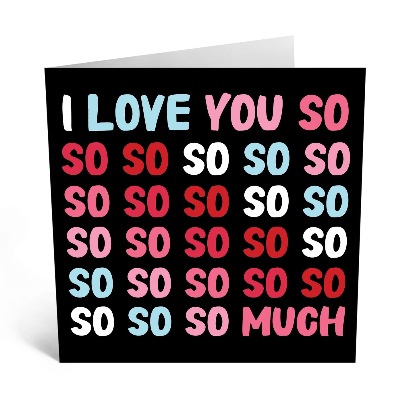 Greeting Card - 'I LOVE YOU SO SO SO MUCH' - Perfect for Overflowing with Affection and Heartfelt Emotion - Ideal for Showing Love & Appreciation on Any Special Day - Comes With Stickers By Central 23