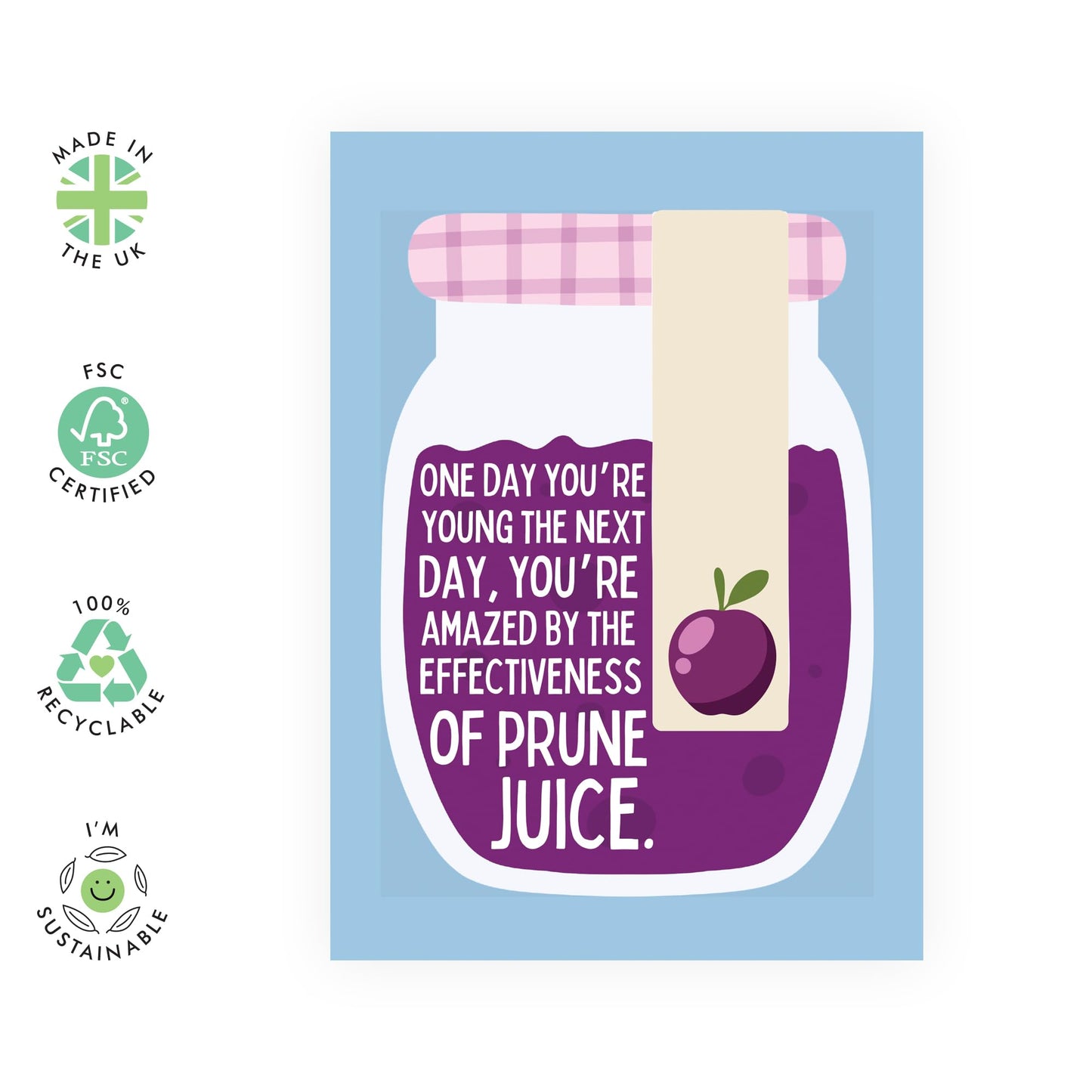 Playful Birthday Card - 'PRUNE JUICE' - Add a Touch of Humor to Their Special Day - Perfect for a Fun and Lighthearted Celebration - Includes Envelope and Stickers by Central 23