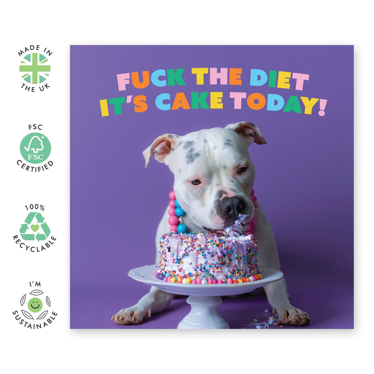 Funny Happy Birthday Card - 'F The Diet, It's Cake Today' - Birthday Present for Dog & Pet Lovers, Fur Parents, Bully Owners - Forget the Diet, Let's Eat Cake - Comes with Fun Stickers