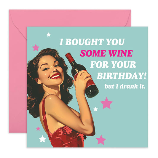 Funny Birthday Card - 'Bought You Wine' - Great Joke for Bestfriend, Girlfriend, Best Pal, BFF & Family - Sorry Not Sorry - Copmes with Fun Stickers