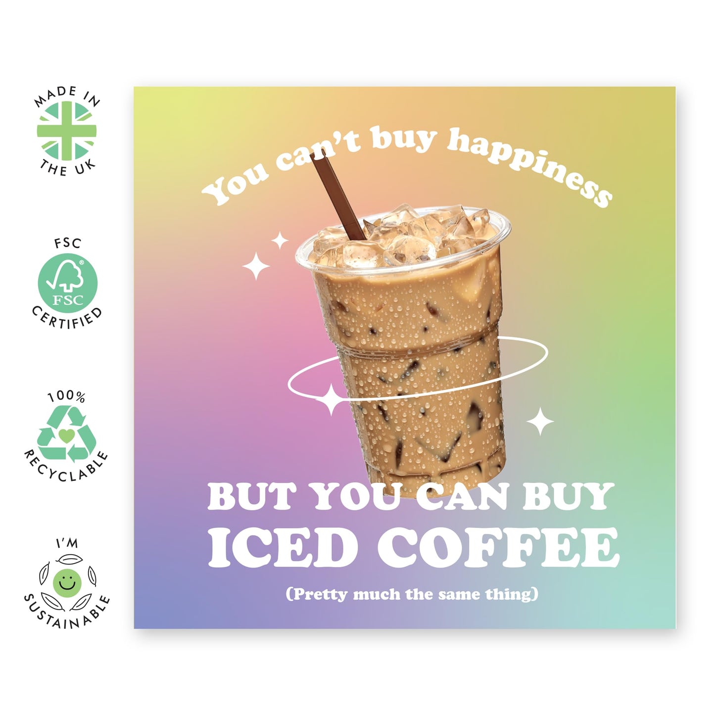 Greeting Card - 'ICED COFFEE HAPPINESS' - Perfect for Celebrating with a Cool and Refreshing Twist - Ideal for Coffee Lovers and Adding a Touch of Joy to Their Day - Comes With Stickers By Central 23