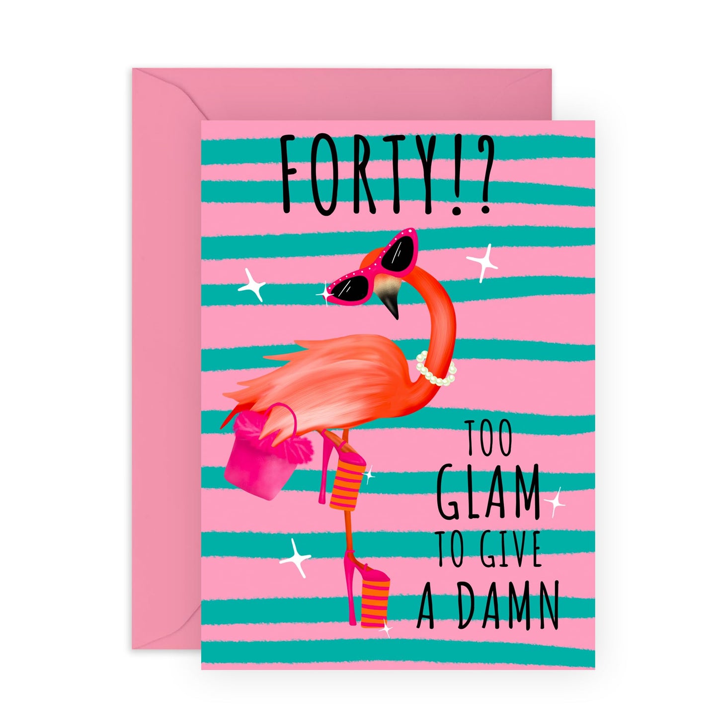 40th Birthday Card For Women - Forty Too Glam To Give A Damn - Wife Mum - Sister - Happy Fortieth Birthday Greeting Card Female Friends - Comes With Fun Stickers - By Central 23