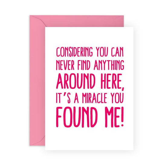 Funny Love Card - 'Miracle You Found Me' - Romantic Valentines Day Gifts for Boyfriend, Husband, Wife, Girlfriend, Partner, Other Half - Finding Love - Comes with Fun Stickers