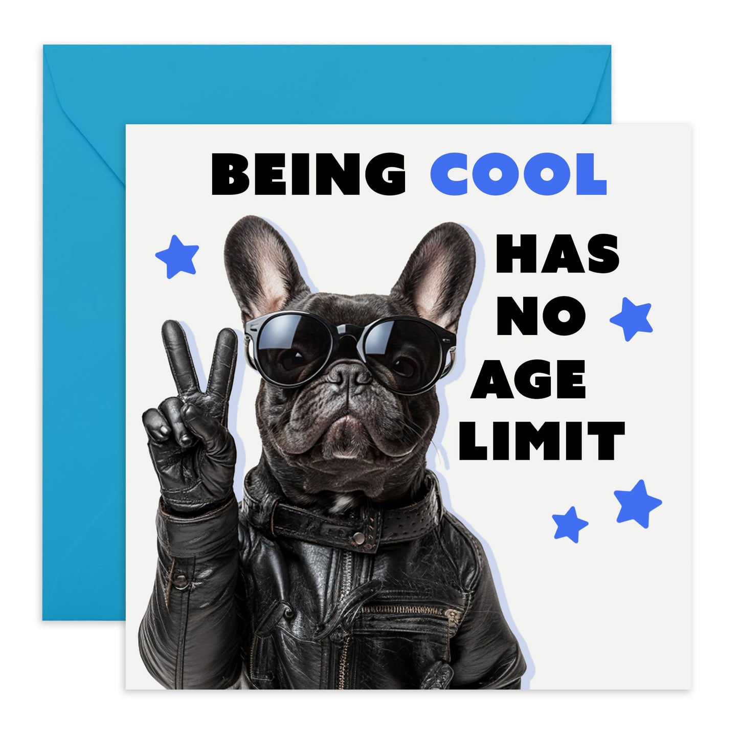 Dog Birthday Card - Being Cool Has No Age Limit Frenchie - Funny Birthday Cards - French Bulldog - Hilarious Gifts For Fur Mum Dad Pet Owners - Comes With Cute Stickers By Central 23