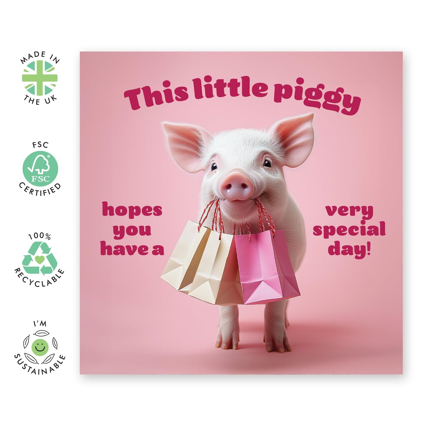 Cute Pig Birthday Card - 'Little Piggy Card' - Gifts for Best Friends, Besties, BFF,Girlfriends, Sister, Sis, Co-workers, Colleagues, Family, Bruv, Mates - Oink - Comes with Fun Stickers