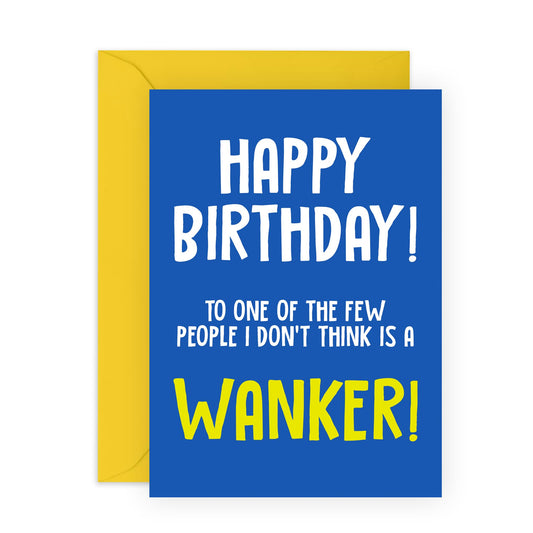 Hilarious Birthday Card with Message - 'Happy Birthday Not A W*nker' - Colleagues, Coworkers, Friends, Buddies, Brother, Him - You're The Exception - Comes with Fun Stickers