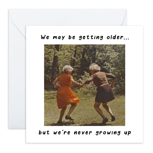 Funny Birthday Card Joke on Fun - 'Maybe Getting Older' - Gifts for Women, Her, Best Friend, Besties, Sister, BFF - Young At Heart - Comes with Fun Stickers