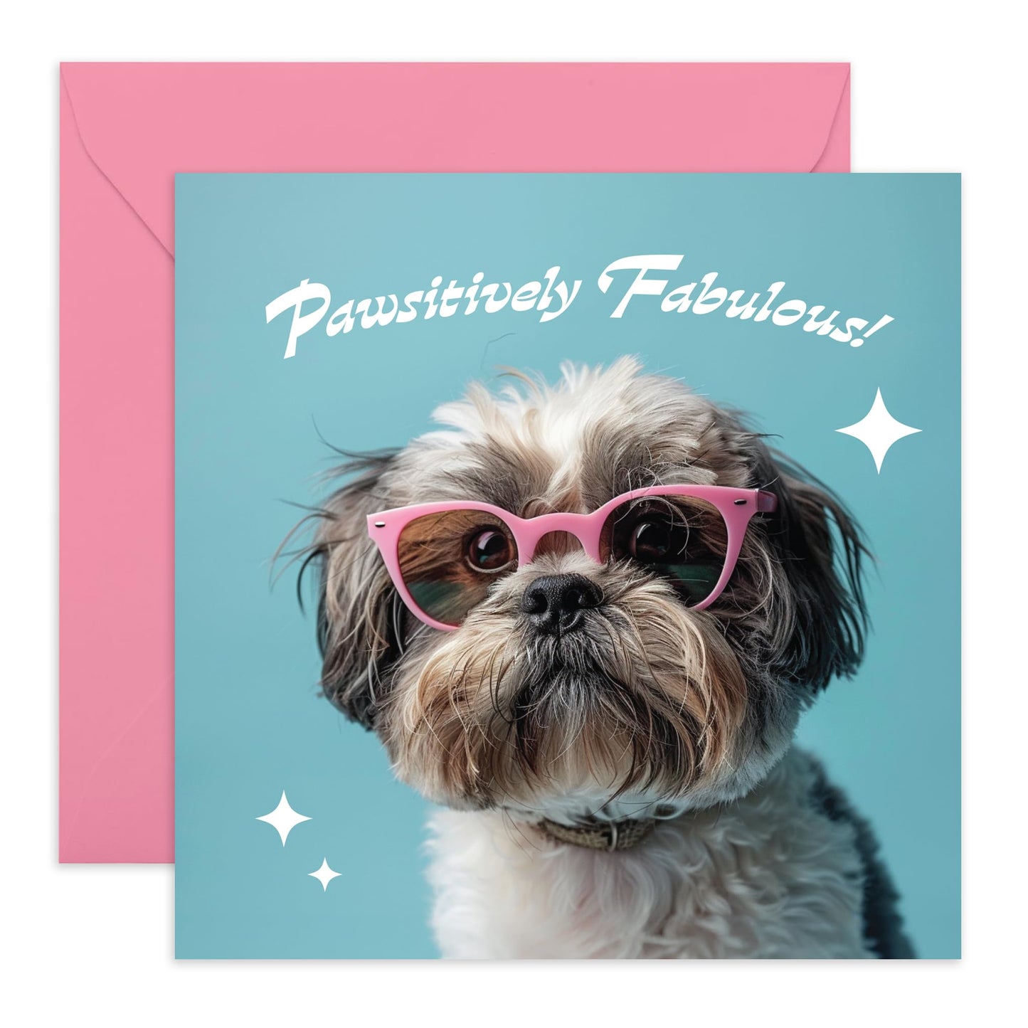 Cute Greeting Card - 'Pawsitively Fabulous' - Present for Dog & Pet Lovers, Fur Parents, Bully Owners - Enjoy Your Party - Comes with Fun Stickers