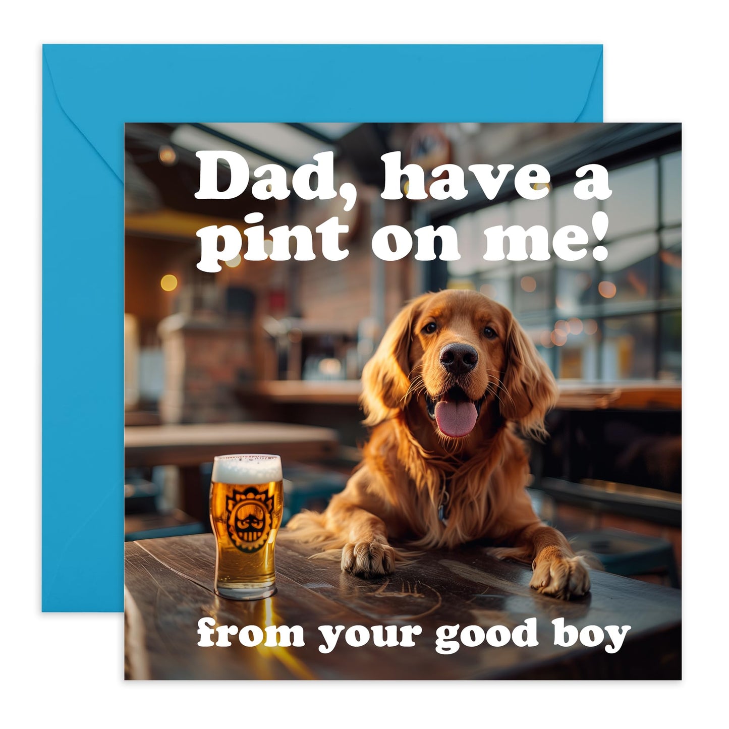 Dog Fathers Day Card - Dad Have A Pint On Me - Dad Birthday Card From Dog - Gift For Him Men Papa - Cute Golden Retriever Dad Card - Fur Parent - Pet Owner - Comes With Stickers By Central 23