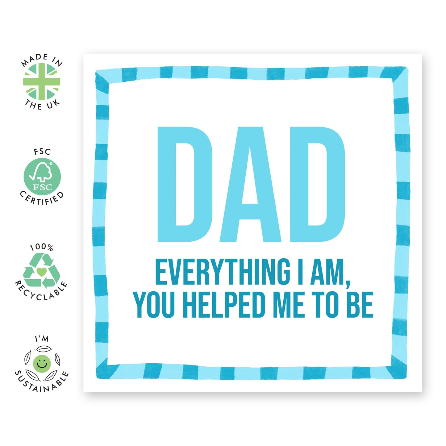 Happy Birthday Dad Card - Everything I Am, You Helped Me To Be - Thank You Card For Daddy Father Papa - Fathers Day Card For Him From Daughter Or Son - Comes With Stickers - By Central 23