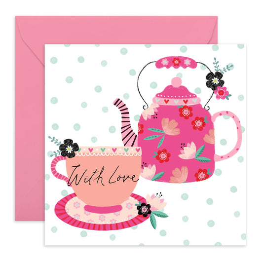 Love Cards For Her - With Love Tea Pot - Mothers Day Card From Son Daughter - Wife Anniversary Card - Valentines Card Girlfriend - Birthday Card For Women - Comes With Stickers By Central 23