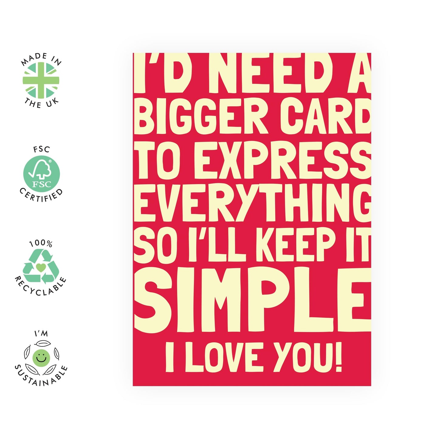 Simple Love & Anniversary Card - 'Need A Bigger Card' - Gifts for Wife, Husband, Girlfriend, Boyfriend, Him, Her, Partner, Married Couples - Very Red - Comes with Fun Stickers