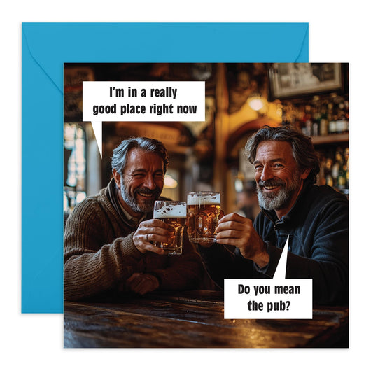 Funny Greeting Card - 'At The Pub' - Gifts for Best Friends, Bruv, Mates, Lads, Bro, Brother - Good Place- Comes with Fun Stickers