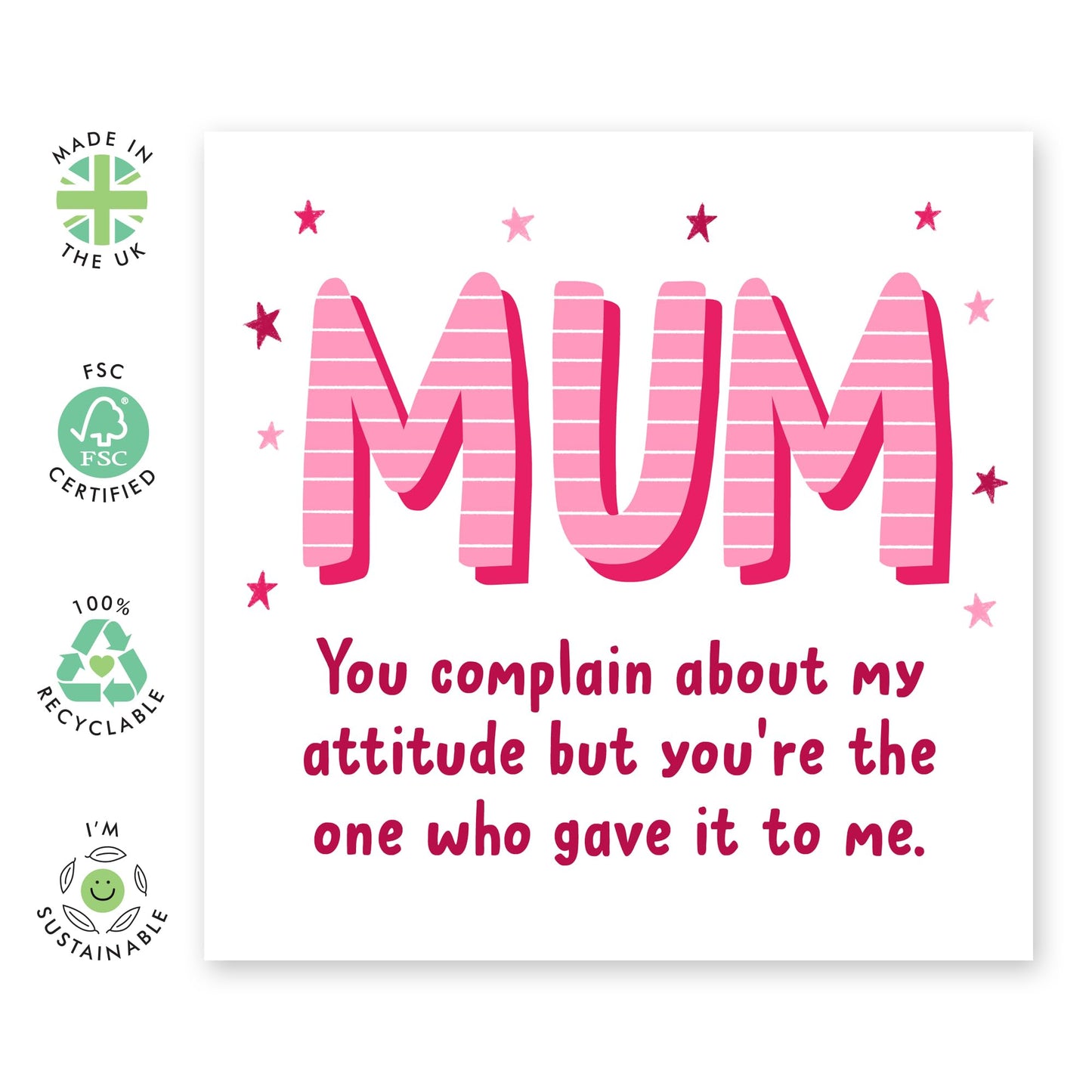 Funny Greeting Card - 'MUM’S ATTITUDE' - Perfect for Celebrating with a Touch of Humor - Ideal for Showing Love for Mum Mother Mummy Who’s Got It All - Comes With Stickers By Central 23