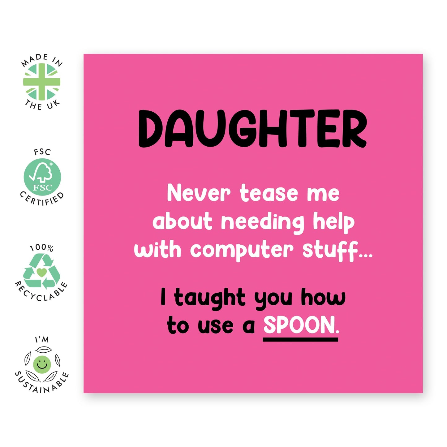 Greeting Card - 'DAUGHTER HELP WITH COMPUTER' - Perfect for Celebrating Your Tech-Savvy Daughter - Ideal for Adding a Touch of Humor and Appreciation for Daughters - Comes With Stickers By Central 23