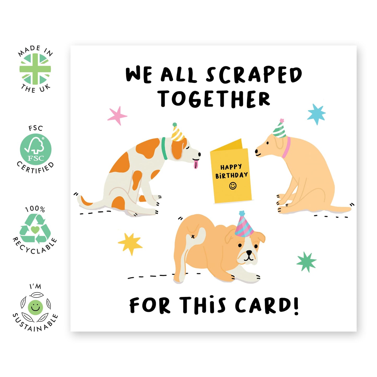 Dog Birthday Card For Men And Women - All Scraped Together For This Card - Cute Birthday Card From Dog - Gift For Fur Parents Dog Mum Dad - Comes With Fun Stickers By Central 23