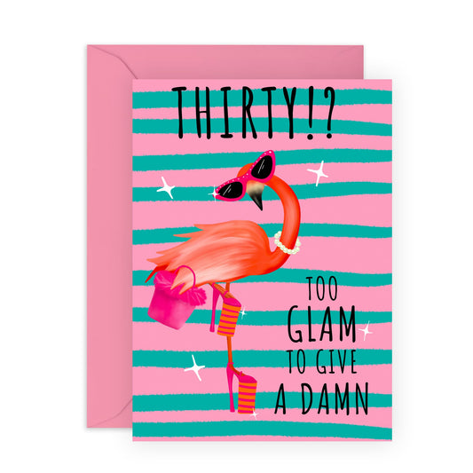 30th Birthday Card For Women - Thirty Too Glam To Give A Damn - Wife Mum - Sister - Happy Thirtieth Birthday Greeting Card Female Friends - Comes With Fun Stickers - By Central 23