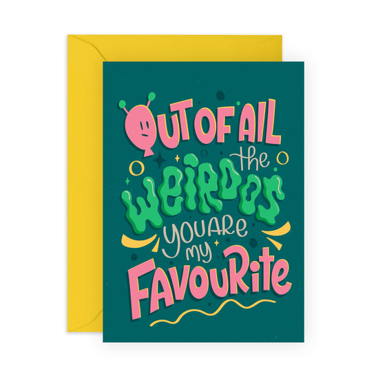 Quirky Appreciation Card - 'WEIRDOS' - Out Of All The Weirdos You Are My Favourite - For Anyone Sister Brother Friend Husband Wife - Ideal For Any Occasion - Comes With Stickers By Central 23